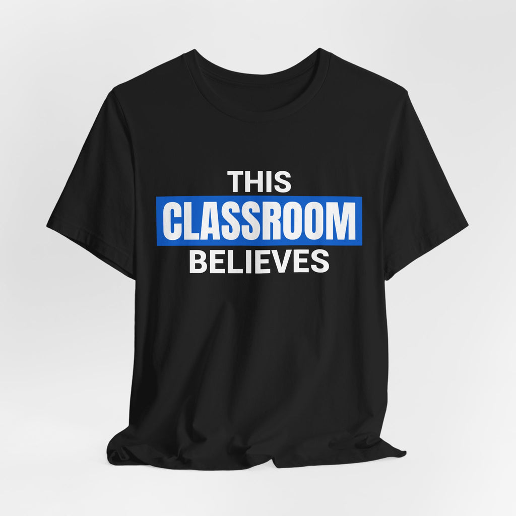This Classroom Believes