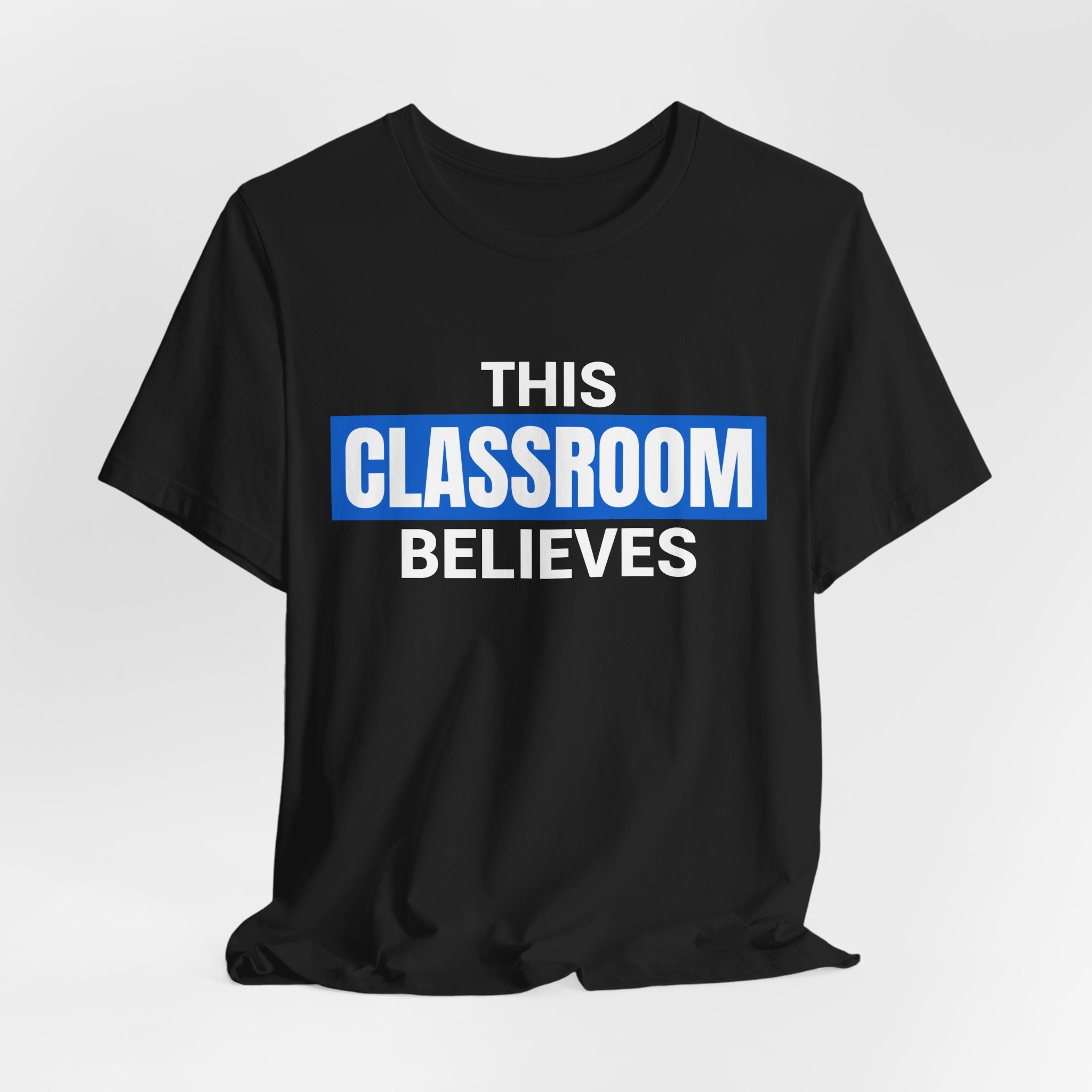 This Classroom Believes