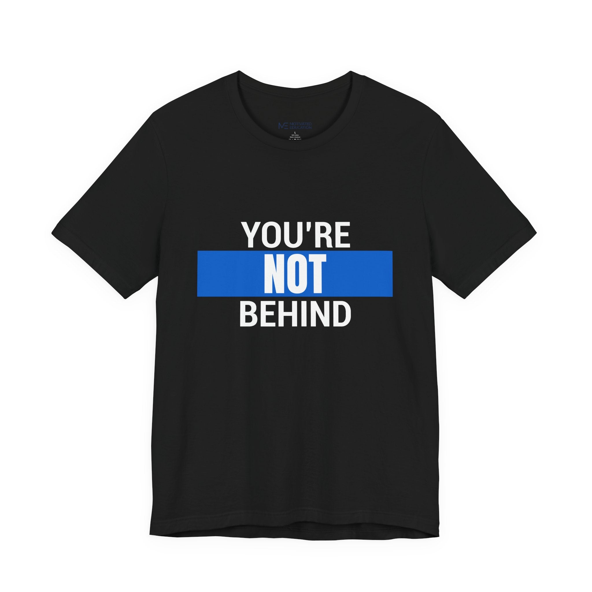 You’re Not Behind