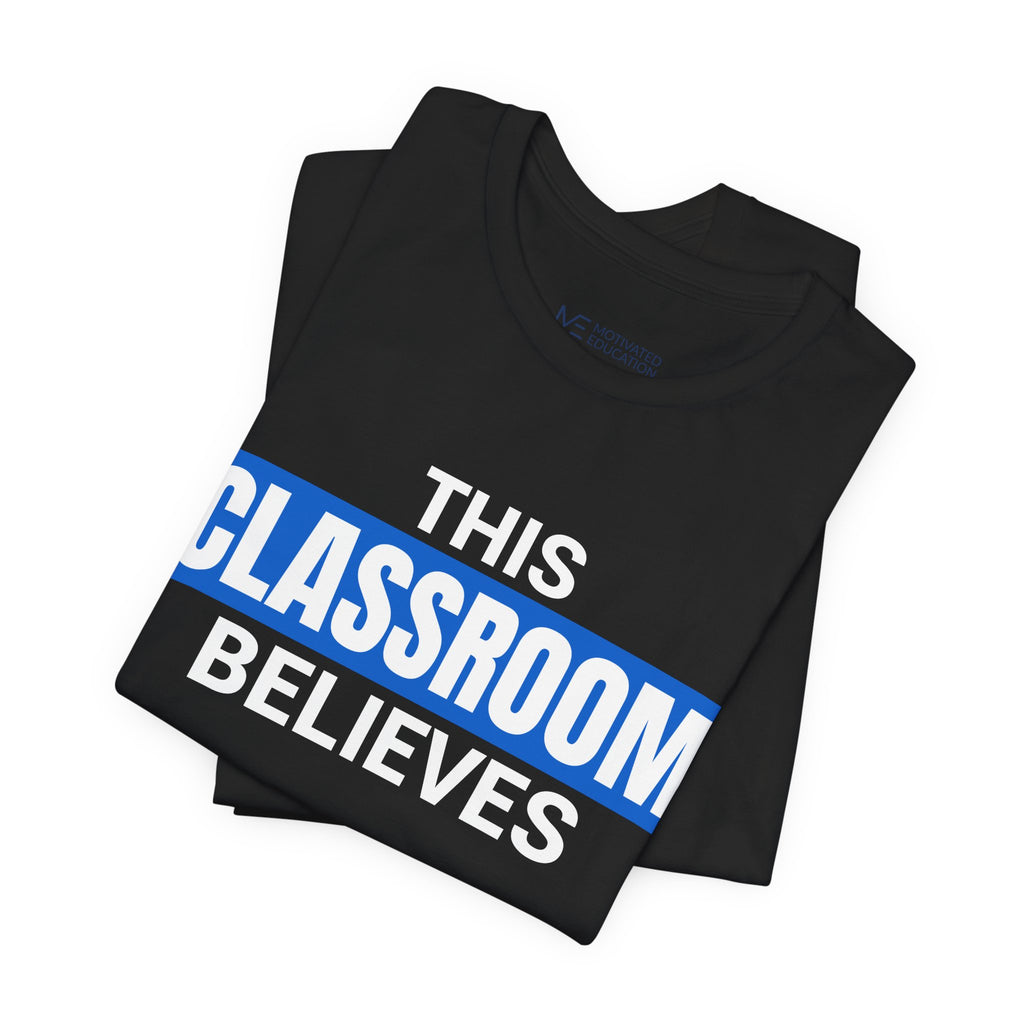 This Classroom Believes