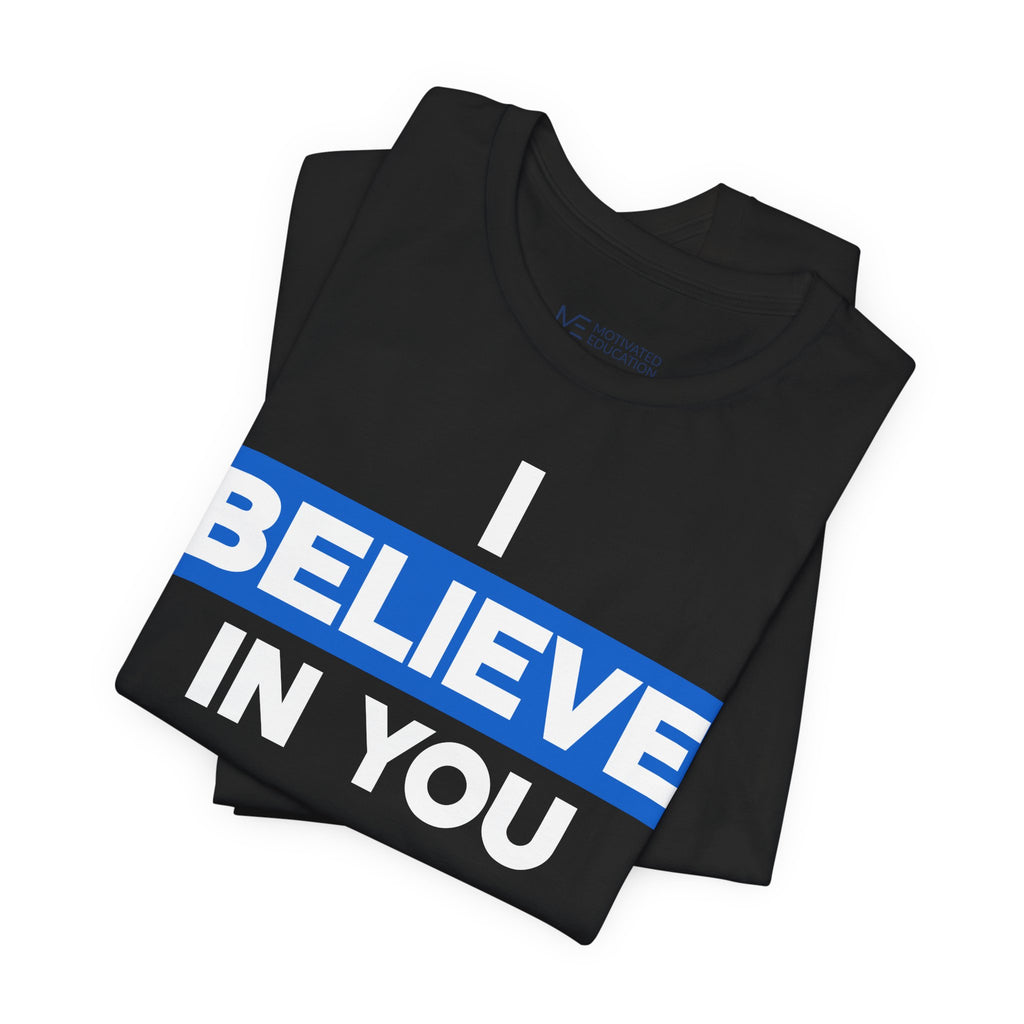 I Believe in You