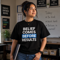 Belief Comes Before Results